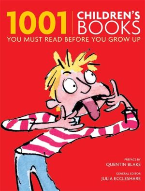 1001 Children's Books: You Must Read Before You Grow Up Paperback