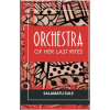 Orchestra Of Her Last Rites