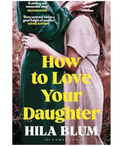 How to Love Your Daughter