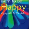 Born To Be Happy