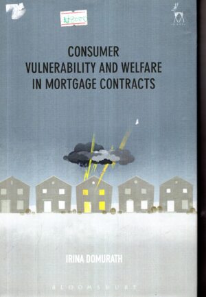 consumer vulnerability and welfare in mortgage contracts